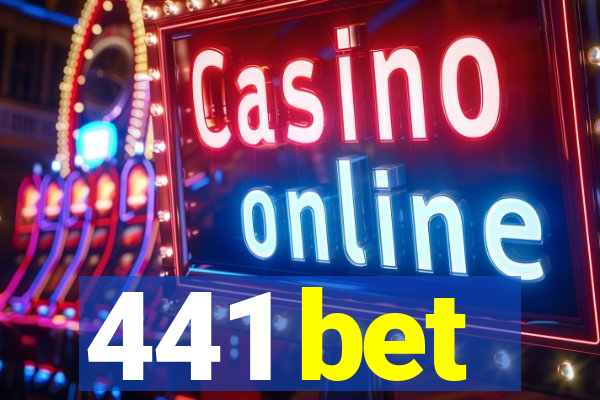 441 bet